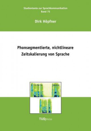 Książka Phonsegmentierte, nichtlineare Zeitskalierung von Sprache Dirk Hopfner