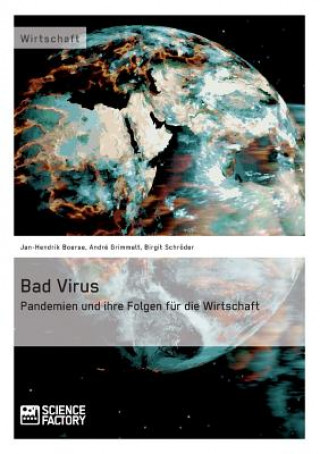 Książka Bad Virus. Pandemien und ihre Auswirkungen auf die Wirtschaft Jan-Hendrik Boerse