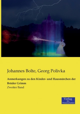 Carte Anmerkungen zu den Kinder- und Hausmarchen der Bruder Grimm Johannes Bolte