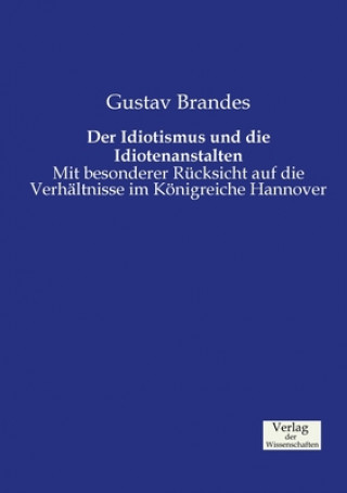 Kniha Idiotismus und die Idiotenanstalten Gustav Brandes