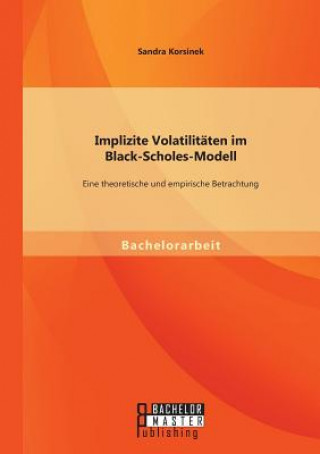 Knjiga Implizite Volatilitaten im Black-Scholes-Modell Sandra Korsinek