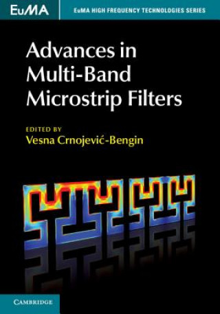 Kniha Advances in Multi-Band Microstrip Filters Vesna Crnojević-Bengin