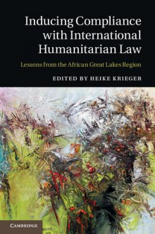 Książka Inducing Compliance with International Humanitarian Law Heike Krieger