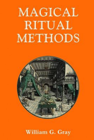 Kniha Magical Ritual Methods William G Gray