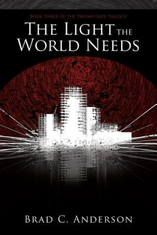 Knjiga Light the World Needs Brad C Anderson