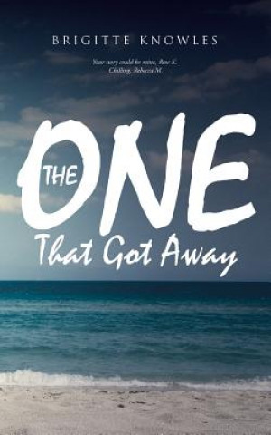 Livre One That Got Away Brigitte Knowles