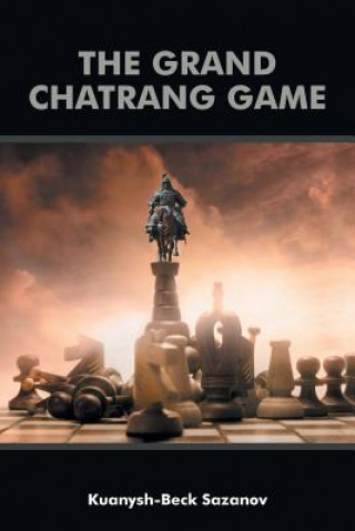 Buch Grand Chatrang Game Kuanysh-Beck Sazanov