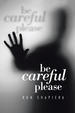 Book Be Careful Please Ron Shapiera