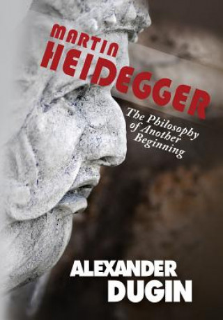 Könyv Martin Heidegger Alexander Dugin