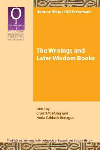 Könyv Writings and Later Wisdom Books Nuria Calduch-Benages
