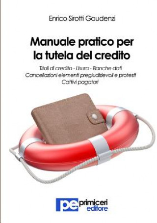 Книга Manuale pratico per la tutela del credito Enrico Sirotti Gaudenzi