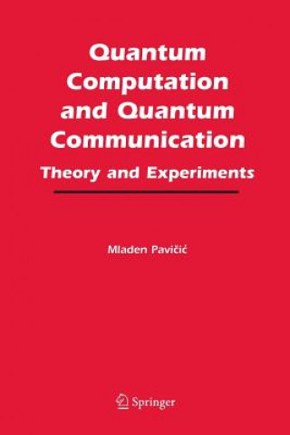 Könyv Quantum Computation and Quantum Communication: Pavicic