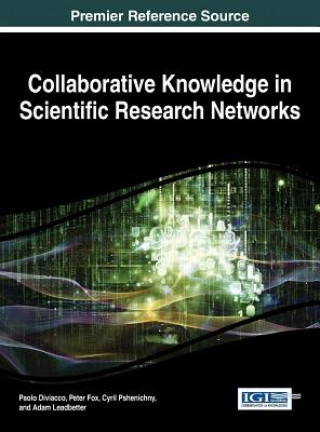 Könyv Collaborative Knowledge in Scientific Research Networks Paolo Diviacco