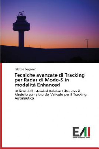 Kniha Tecniche avanzate di Tracking per Radar di Modo-S in modalita Enhanced Bergamin Fabrizio