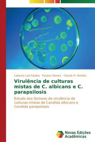 Könyv Virulencia de culturas mistas de C. albicans e C. parapsilosis Botelho Claudia M