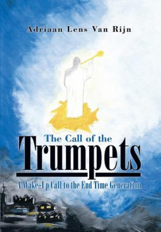 Книга Call of the Trumpets Adriaan Lens Van Rijn