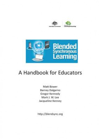 Knjiga Blended Synchronous Learning Matt G Bower