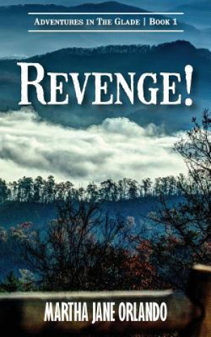 Carte Revenge! Adventures in the Glade Martha Jane Orlando
