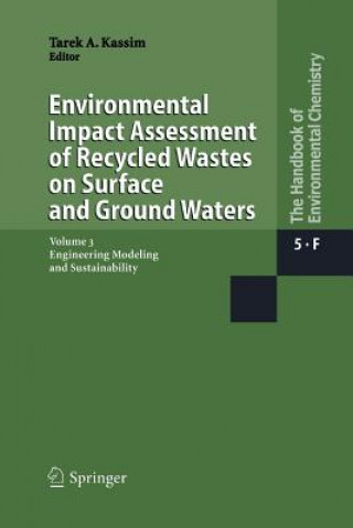 Книга Environmental Impact Assessment of Recycled Wastes on Surface and Ground Waters Tarek A. Kassim