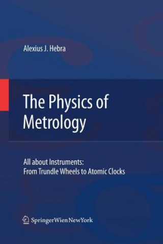 Könyv Physics of Metrology Mr Alex Hebra