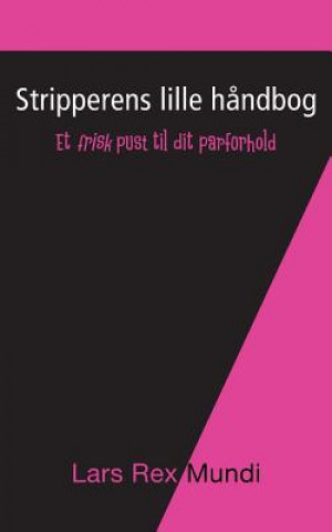 Kniha Stripperens lille handbog Lars Rex Mundi