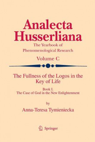 Carte Fullness of the Logos in the Key of Life Anna-Teresa Tymieniecka