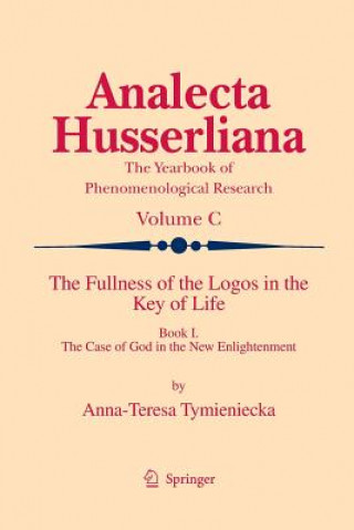 Buch Fullness of the Logos in the Key of Life Anna-Teresa Tymieniecka