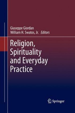 Kniha Religion, Spirituality and Everyday Practice Giuseppe Giordan
