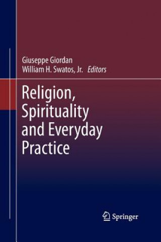 Könyv Religion, Spirituality and Everyday Practice Giuseppe Giordan