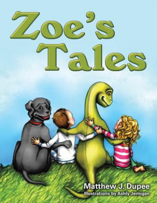 Книга Zoe's Tales Matthew J Dupee