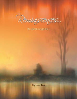 Книга Reminiscences . . . in Silent Couplets! Dipankar Das