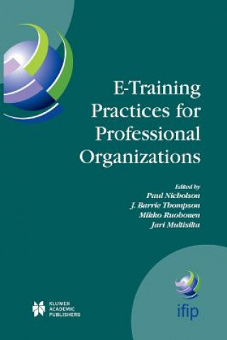 Carte E-Training Practices for Professional Organizations Jari Multisilta