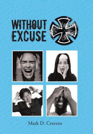 Knjiga Without Excuse Mark D Cravens
