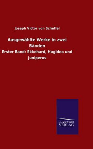 Knjiga Ausgewahlte Werke in zwei Banden Joseph Victor Von Scheffel