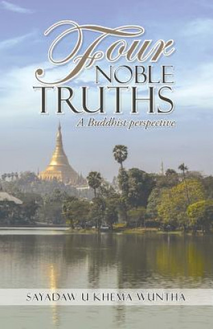 Knjiga Four Noble Truths Sayadaw U Khema Wuntha