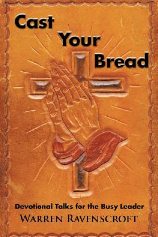 Książka Cast Your Bread Warren Ravenscroft