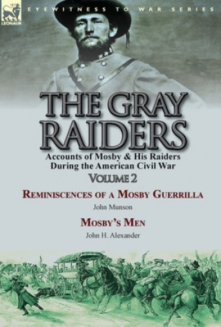 Knjiga Gray Raiders-Volume 2 Professor John H Alexander
