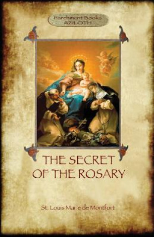 Kniha Secret of the Rosary St Louis Marie De Montfort