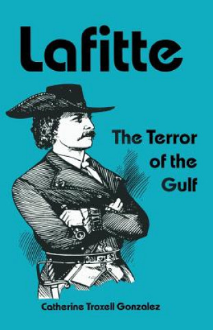 Knjiga Lafitte Catherine Troxell Gonzalez