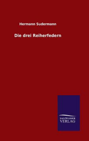 Книга Die drei Reiherfedern Hermann Sudermann