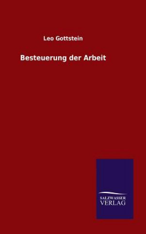 Könyv Besteuerung der Arbeit Leo Gottstein