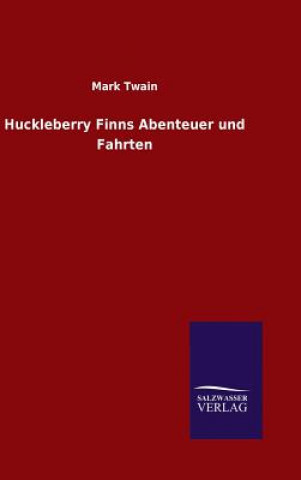 Książka Huckleberry Finns Abenteuer und Fahrten Mark Twain