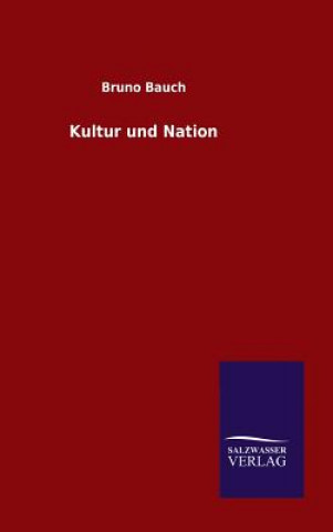 Książka Kultur und Nation Bruno Bauch