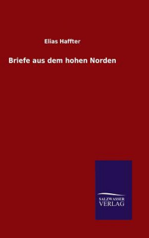 Knjiga Briefe aus dem hohen Norden Elias Haffter