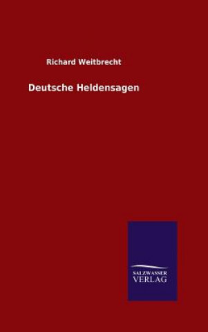 Knjiga Deutsche Heldensagen Richard Weitbrecht