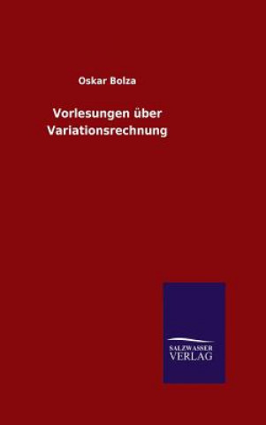 Kniha Vorlesungen uber Variationsrechnung Bolza