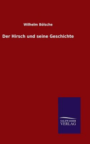 Buch Der Hirsch und seine Geschichte Wilhelm Bolsche