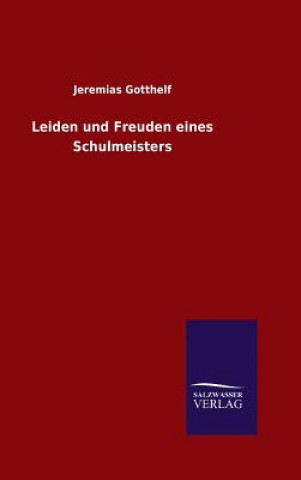 Kniha Leiden und Freuden eines Schulmeisters Jeremias Gotthelf