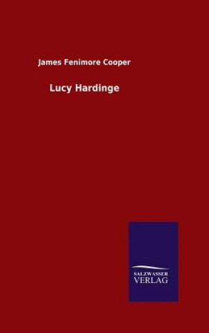 Könyv Lucy Hardinge James Fenimore Cooper