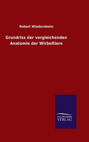 Libro Grundriss der vergleichenden Anatomie der Wirbeltiere Robert Wiedersheim